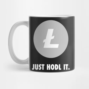 Just Hodl It : Litecoin Mug